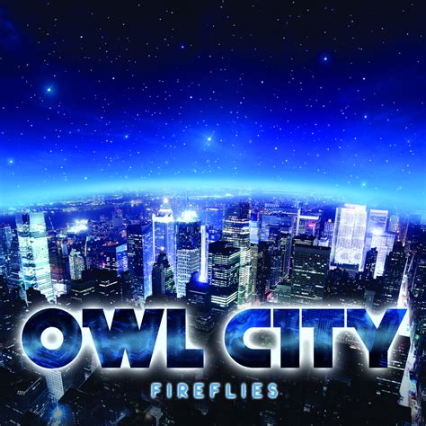 fireflies belépés|Owl City .